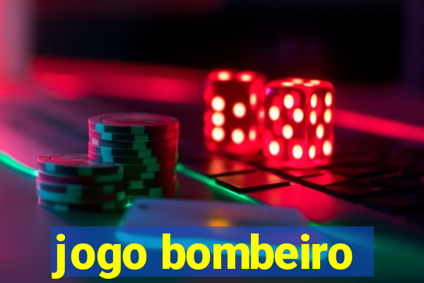 jogo bombeiro